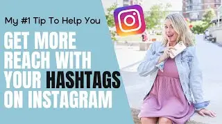 How To Get BIG Results With Hashtags On Instagram - My #1 Secret Tip To Make Hashtags Work For You