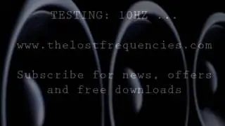 10hz Bass Test - The Lost Frequencies - 10 hz Bass tests