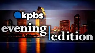 KPBS Evening Edition — Wednesday, November 29, 2023