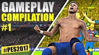 PES 2017 - Gameplay Compilation #1