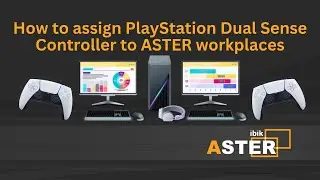 How to assign PlayStation Dual Sense Controller to ASTER workplaces