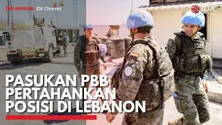 Pasukan PBB Pertahankan Posisi di Lebanon | IDX CHANNEL