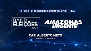 Band Eleições 2024: Capitão Alberto Neto no Amazonas Urgente - 21/08/24