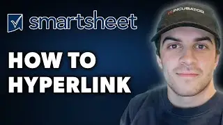 How To Hyperlink In Smartsheet (Full 2024 Guide)