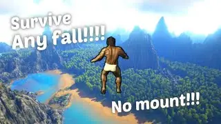 How to survive any fall in ark without a mount!!!