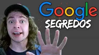 5 SEGREDOS DO GOOGLE