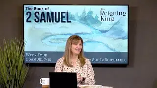 2 Samuel 7-10 • The Promised King • Women of the Word