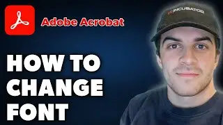 How to Change Font on Adobe Acrobat (Full 2024 Guide)