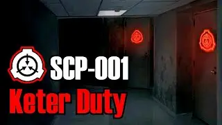 SCP-001 Keter Duty | Object class Thaumiel (SCP Foundation Readings)