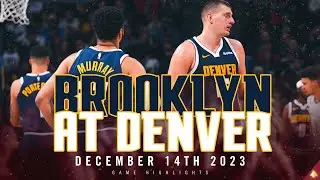 Denver Nuggets vs. Brooklyn Nets 🎥 | 12/14/23 Full Game Highlights