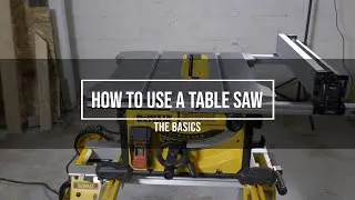 How To Use a Table Saw