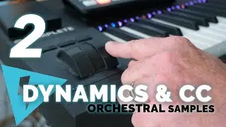 Orchestral Samples - Adding EMOTION with dynamics and continuous controllers