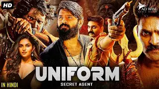 UNIFORM: SECRET AGENT - Full Hindi Dubbed Action Movie | Sree Vishnu, Kayadu Lohar | South Movie