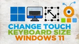 How to Change Touch Keyboard Size in Windows 11