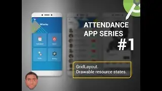 GridLayout: Attendance App Series Part 1