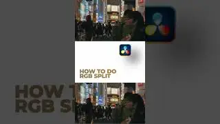 RGB SPLIT IN DAVINCI RESOLVE