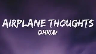 dhruv - airplane thoughts (Lyrics)