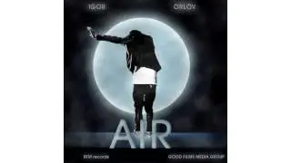 Igor Orlov - AIR (audio teaser)