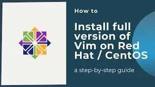 How to install full version of Vim on Red Hat / CentOS