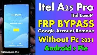 Itel A25 Pro Frp Bypass Without PC  Itel L5002P Google Account Remove 100% OK New Method 2021