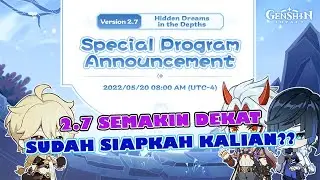 【Breaking News Genshin】Jadwal spesial program 2.7 sudah keluar