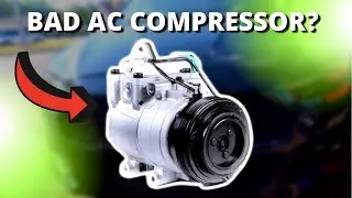 SYMPTOMS OF A BAD AC COMPRESSOR