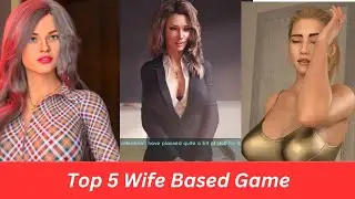 Top 5 Wife Based Game | Wife Games TAKE OVER  | Gamewave