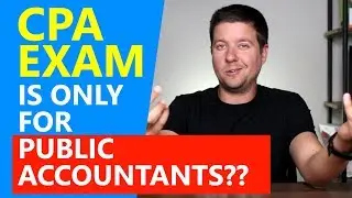 CPA Exam Only Is Only For Public Accountants? [Accounting Tips]