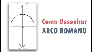 Como Desenhar Arco Romano