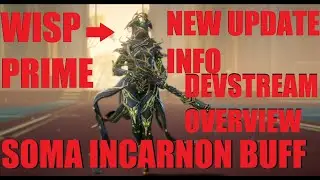 [WARFRAME] WISP PRIME Revealed + Soma Buff and More Devstream Overview | The Duviri Paradox