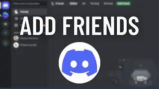 How To Add Friends on Discord (Full Guide)