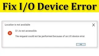 Fix I/O Device Error || The Request Could Not Be Performed Because Of An I/O Device Error Windows 10