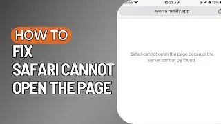 FIX: Safari Cannot Open the Page because the Server Cannot be found iOS 15