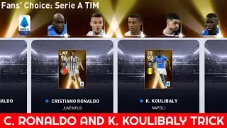 How To Get C. Ronaldo & K. Koulibaly In Fans' Choice Serie A Tim || Pes 2021 Mobile