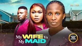 My Wife Vs My Maid(Sonia Uche Ruth Kadiri Maurice Sam) -Nigerian Movies | Latest Nigerian Movie 2025