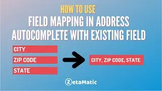 How to Use Field Mapping in Address Autocomplete with Existing Field