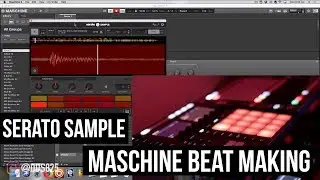 Making A Hip Hop Sample Beat Serato Sample & Maschine