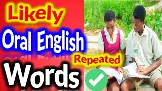 WASSCE 2024 ORAL ENGLISH TRIAL QUESTIONS AND ANSWERS