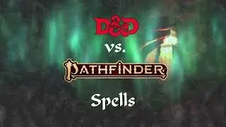 D&D vs. Pathfinder Spells EP01