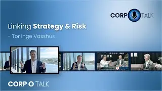 Corp-O-Talk, Episode 5- Linking Strategy & Risk