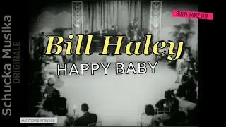 Bill Haley -  Happy Baby.
