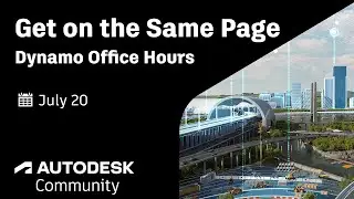 Getting on the Same Page - Dynamo Office Hours #50 - Community Conversations