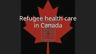 Refugee health care in Canada