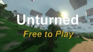Unturned Free To Play (Quick Look)