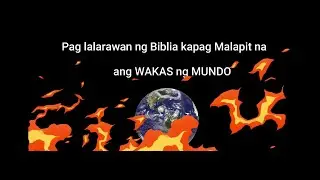 PAG LALARAWAN NG BIBLIA PAG MALAPIT NA ANG WAKAS NG MUNDO