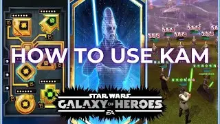 How to Mod, Relic and Use KAM in SWGOH