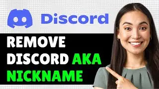 How To Remove Discord Aka Nickname 2024 (Step By Step Guide)