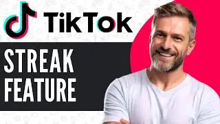 How to Fix TikTok Streak Feature Not Showing - Full Guide (2024)