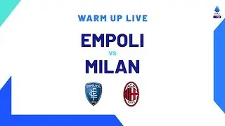 🔴 LIVE | Warm up | Empoli-Milan | Serie A TIM 2023/24