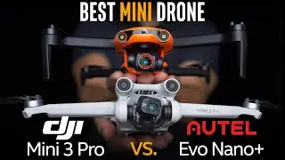 DJI Mini 3 Pro vs Autel Nano Plus - Best Mini Drone